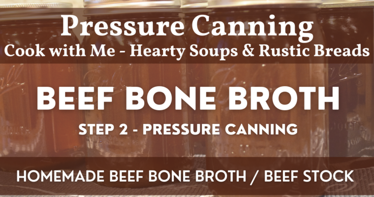 Beef Bone Broth | Pressure Canning | How to Can Homemade Beef Bone Broth / Beef Stock | Step 2