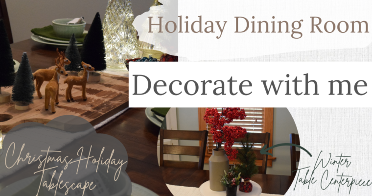 Winter Dining Room Centerpiece & Christmas Tablescape | Holiday Decorating