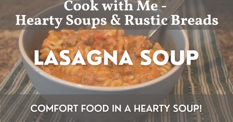 Homemade Lasagna Soup Recipe | Comfort Food in a Hearty Soup!