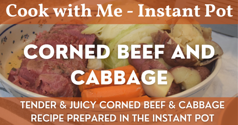 Corned Beef and Cabbage Recipe | Classic Meal Easily Prepared in the Instant Pot!