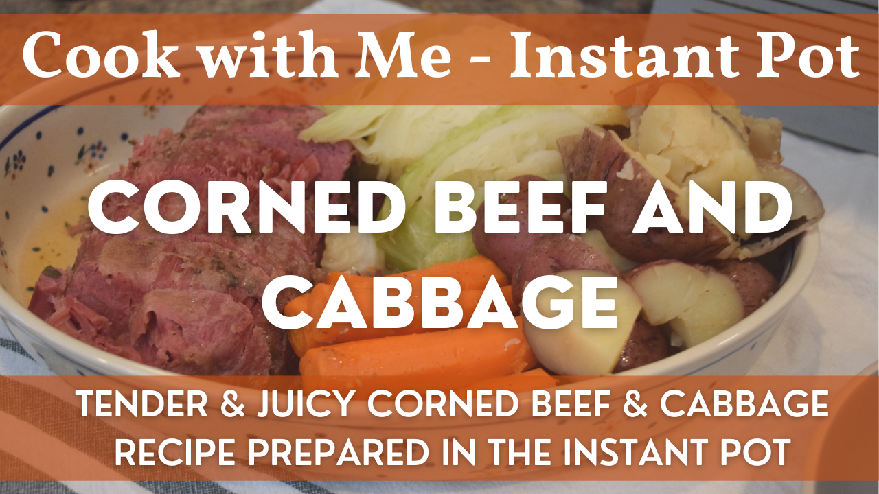Corned Beef and Cabbage Recipe | Classic Meal Easily Prepared in the Instant Pot!