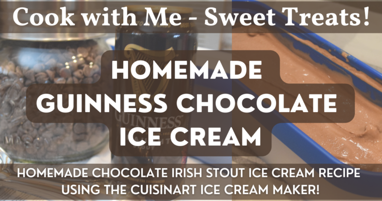 Homemade Guinness Chocolate Ice Cream | Chocolate Irish Stout Ice Cream | Cuisinart Ice Cream Maker