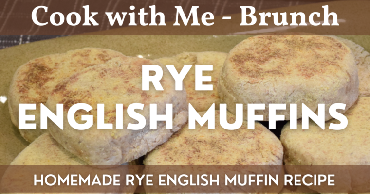 Rye English Muffins | Homemade Rye English Muffin Recipe