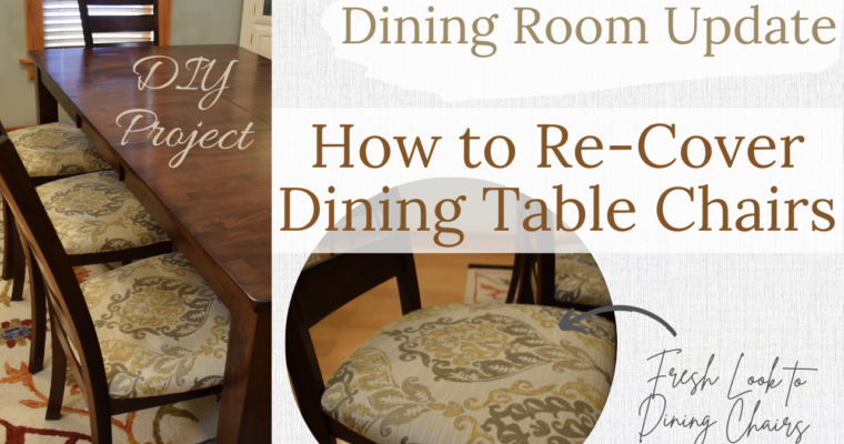 How to Re-Cover Dining Chairs | DIY Reupholstery Project