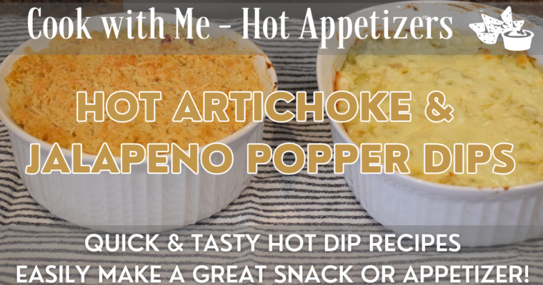 Hot Artichoke Dip | Hot Jalapeno Popper Dip | Quick & Tasty Hot Appetizer Recipes