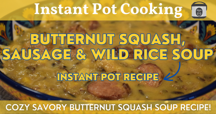 Butternut Squash, Sausage & Wild Rice Soup | Instant Pot Recipe
