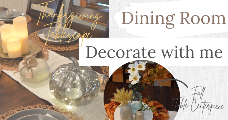 Fall Dining Room Centerpiece & Thanksgiving Tablescape Ideas | Fall Decor!