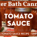 Homemade Tomato Sauce for Water Bath Canning in Mason Jars