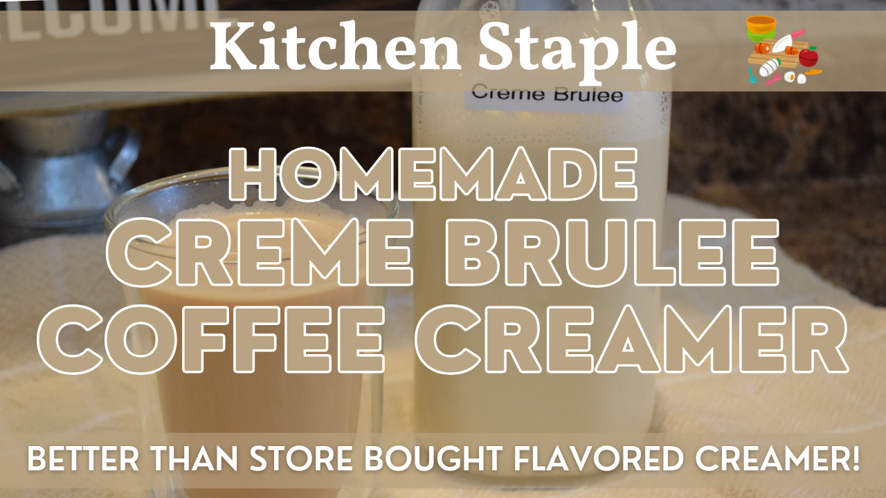 Homemade Creme Brulee Coffee Creamer | Easy Flavored Coffee Creamer Recipe – only 4 Ingredients!