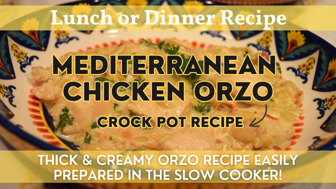 Crock Pot Mediterranean Chicken Orzo Recipe | Creamy & Delicious Orzo Slow Cooker Meal