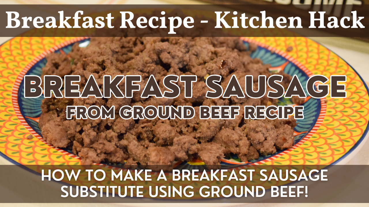 Breakfast Sausage From Ground Beef | Kitchen Hack | How to Make a Breakfast Sausage Substitute!