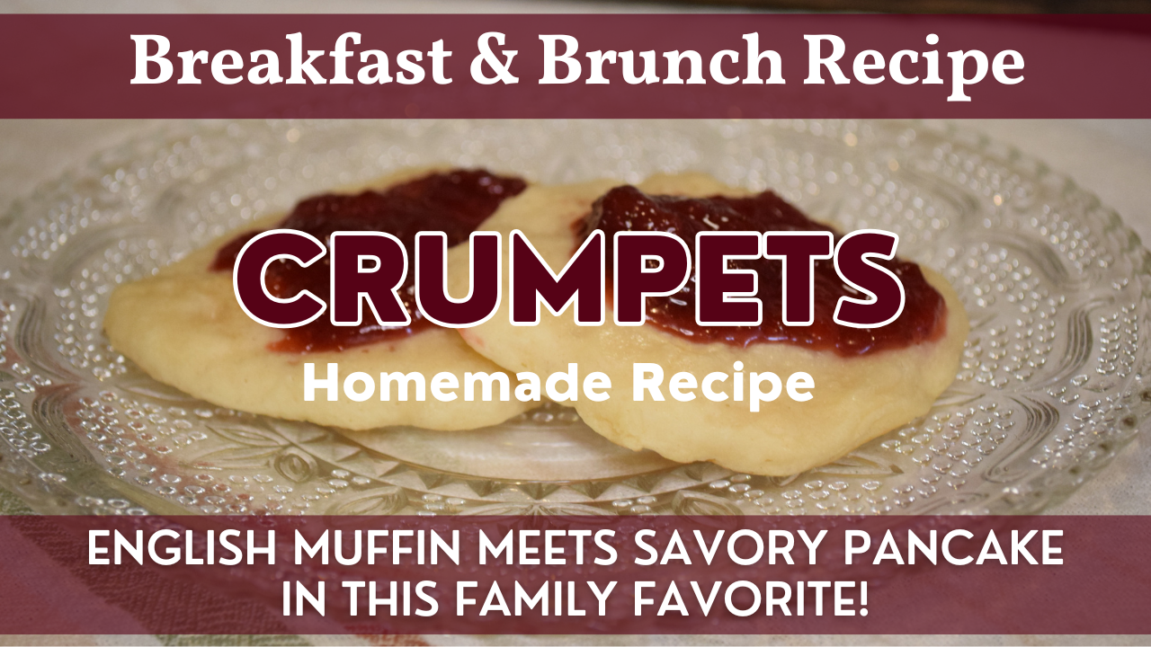 Homemade Crumpet Recipe | Family Favorite for Breakfast or Brunch!