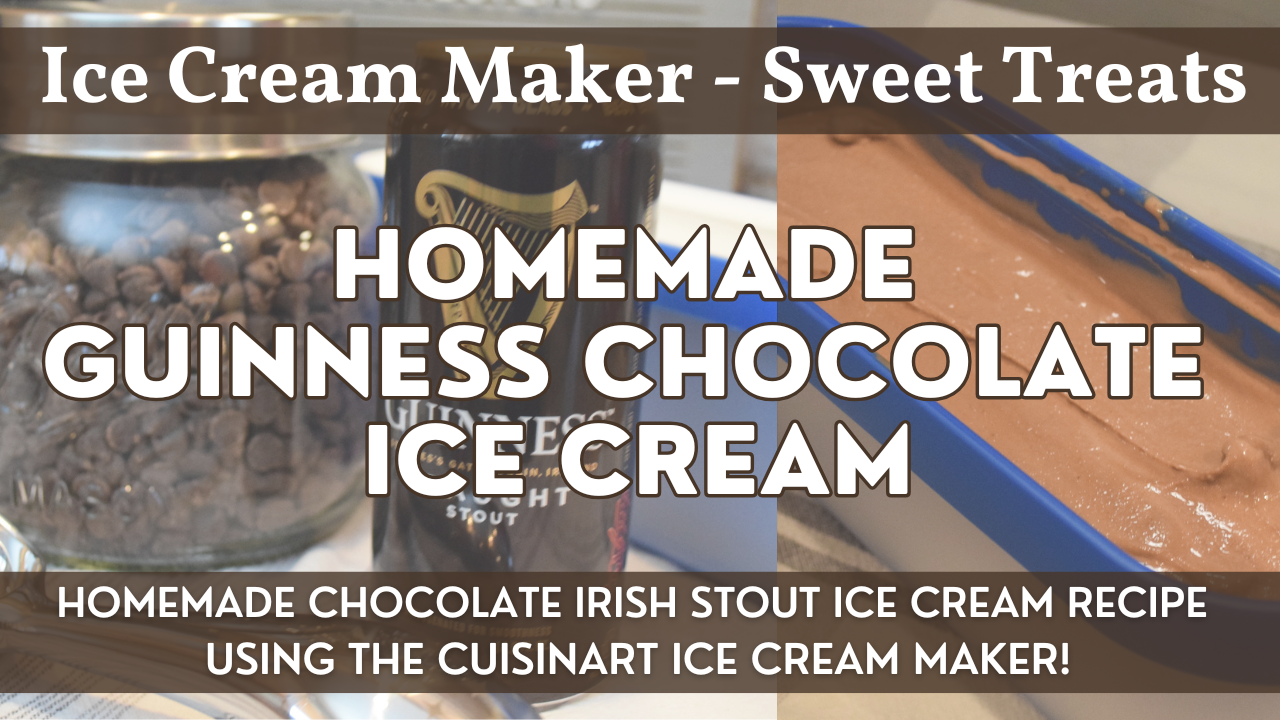 Homemade Guinness Chocolate Ice Cream | Chocolate Irish Stout Ice Cream | Cuisinart Ice Cream Maker
