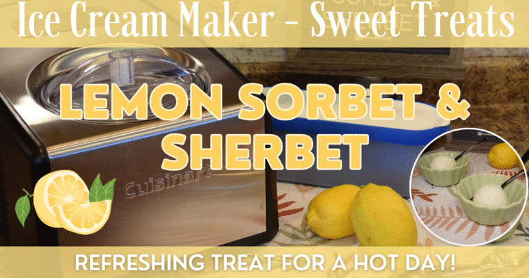 Homemade Lemon Sorbet & Lemon Sherbet | Refreshing Lemon Treats! | Cuisinart Ice-100 Ice Cream Maker