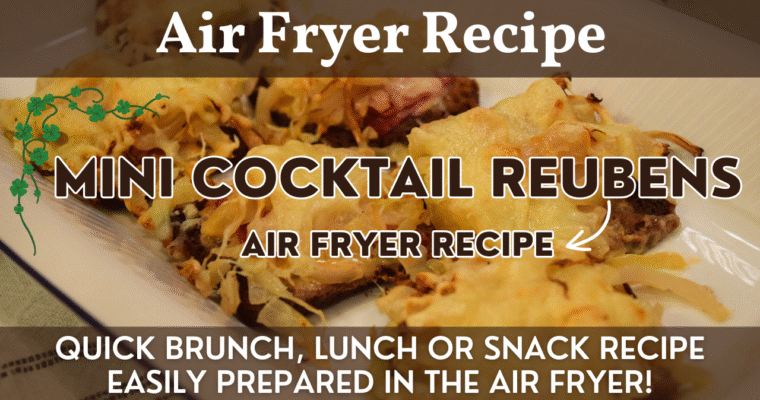 Mini Cocktail Reubens | Air Fryer Recipe