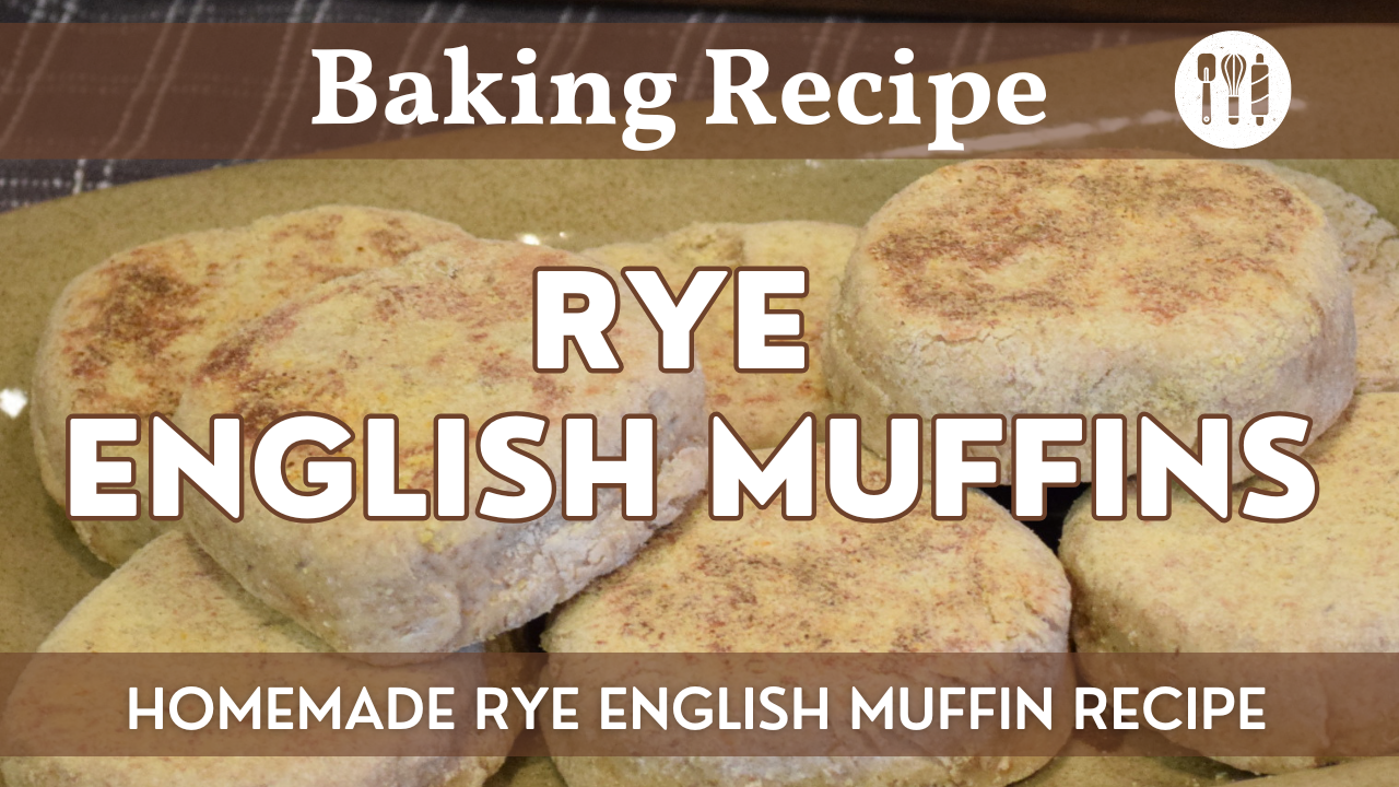 Rye English Muffins | Homemade Rye English Muffin Recipe