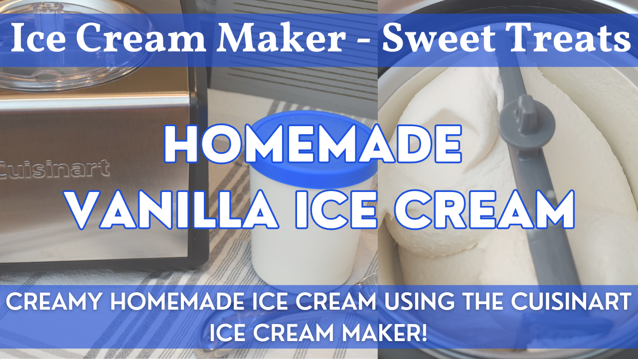 Homemade Vanilla Ice Cream Recipe | How to Use the Cuisinart Ice Cream Maker
