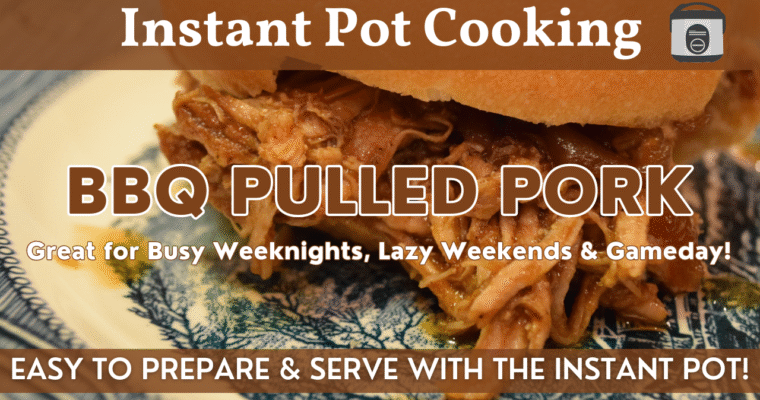 BBQ Pulled Pork | Instant Pot Recipe | Meal Inspiration | Great for Busy Nights & Game Day!
