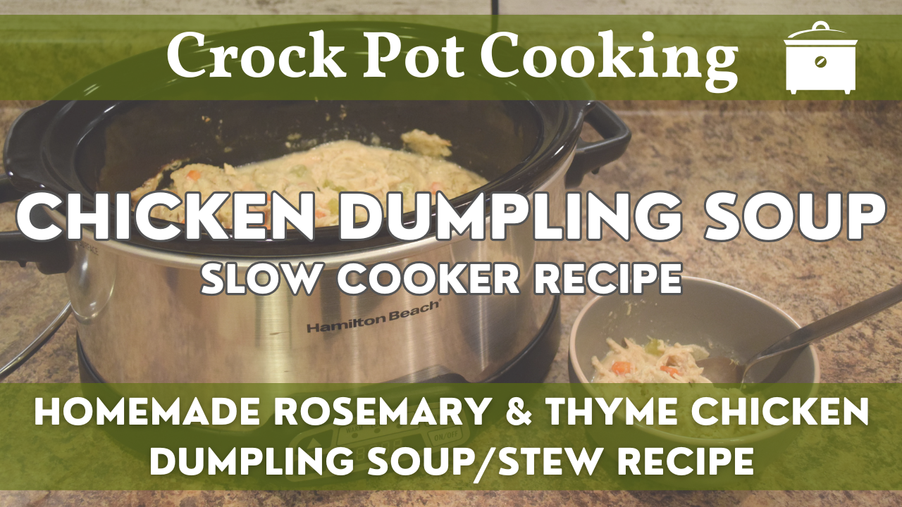Rosemary & Thyme Chicken Dumpling Soup Recipe | Crock Pot Cooking!