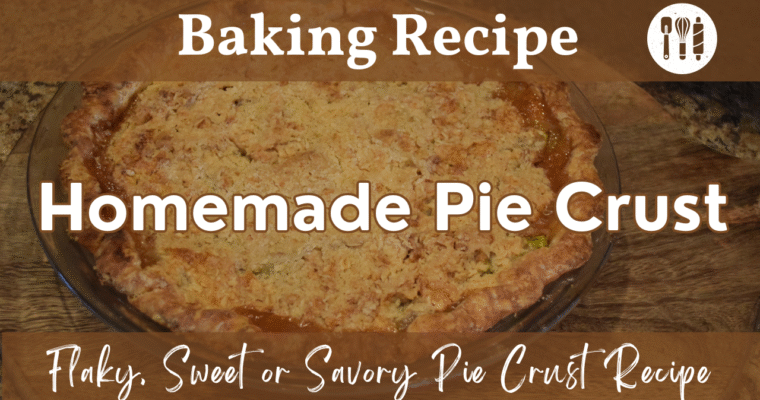 How to Make a Homemade Pie Crust | Sweet or Savory Pie Crust Recipe
