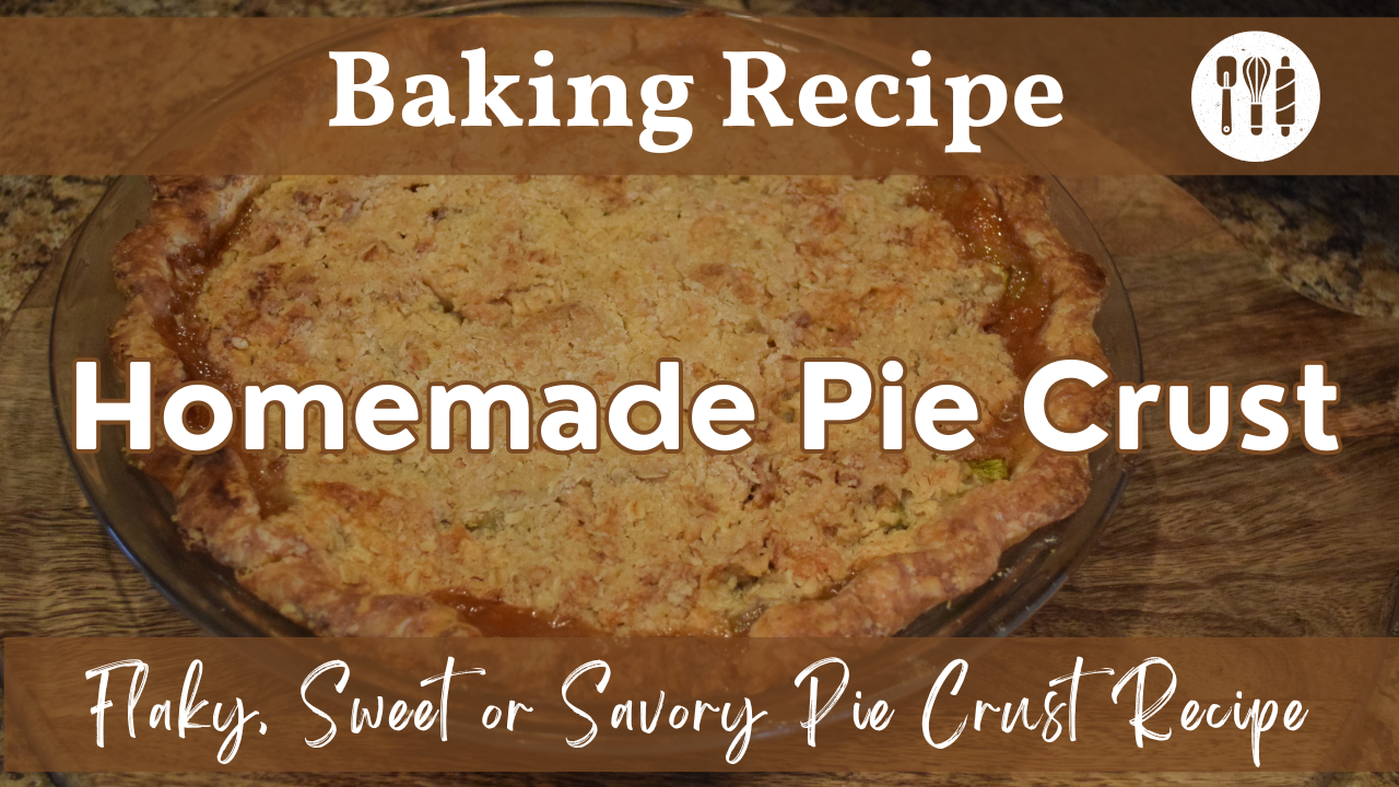How to Make a Homemade Pie Crust | Sweet or Savory Pie Crust Recipe