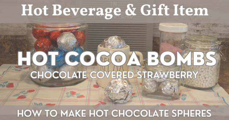 Chocolate Covered Strawberry Hot Cocoa Bombs | How to Make Hot Chocolate Spheres!